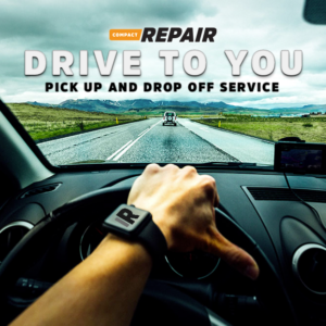 compact repair services DRIVE TO YOU pick up drop off